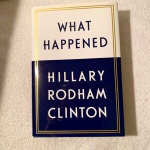 "WHAT HAPPENED" - HILLARY CLINTON